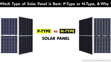 Which Type of Solar Panel is Best P Type or N Type, and Why